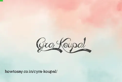Cyra Koupal