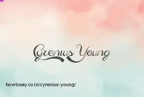 Cyrenius Young