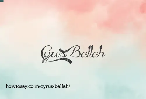 Cyrus Ballah