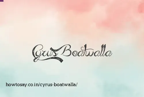 Cyrus Boatwalla