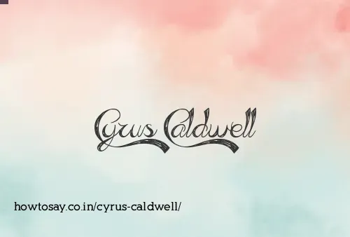 Cyrus Caldwell