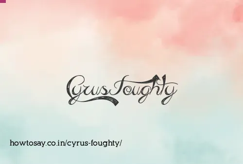 Cyrus Foughty