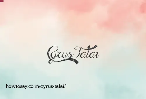 Cyrus Talai