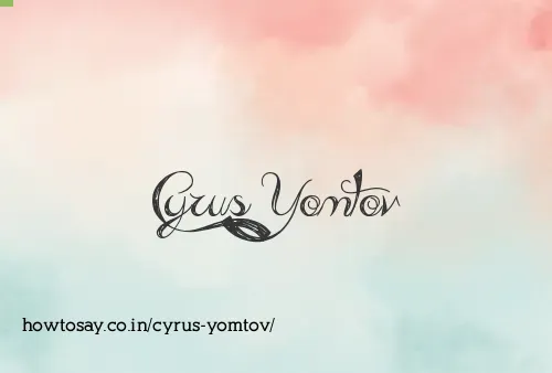 Cyrus Yomtov