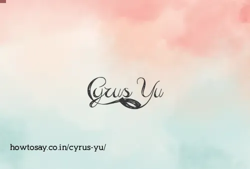 Cyrus Yu