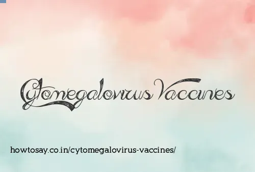 Cytomegalovirus Vaccines