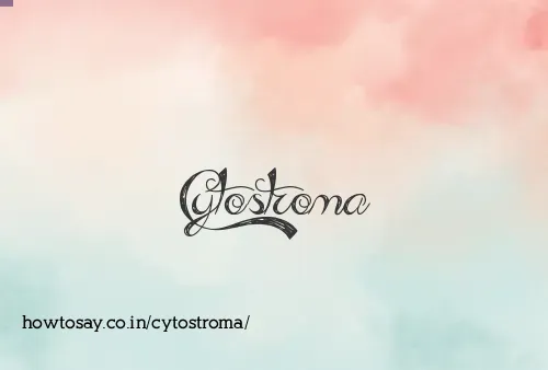 Cytostroma