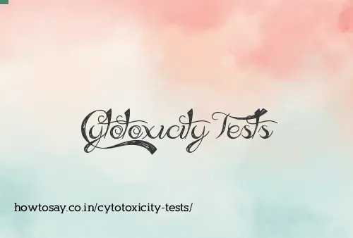 Cytotoxicity Tests