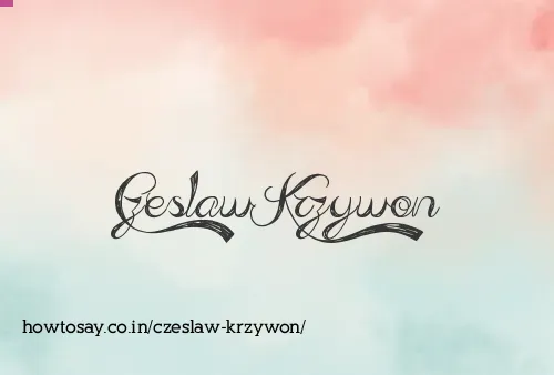 Czeslaw Krzywon