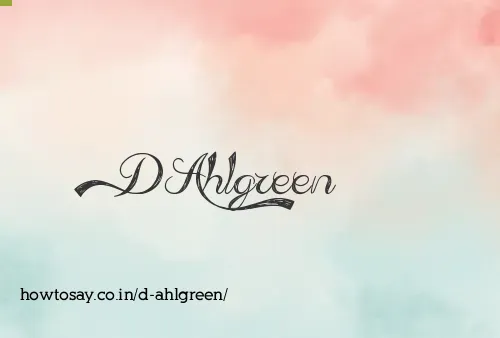 D Ahlgreen