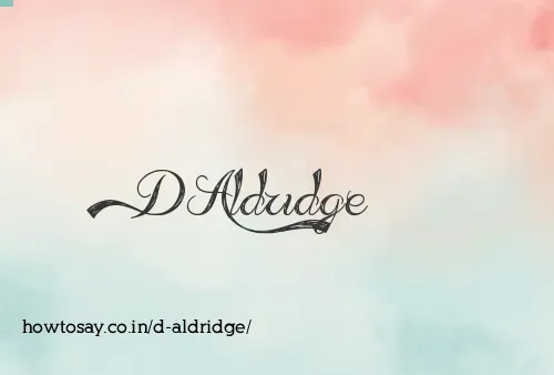 D Aldridge
