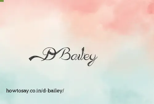 D Bailey