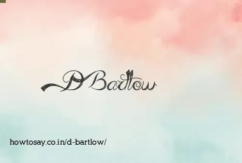D Bartlow