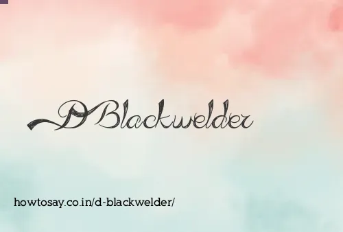 D Blackwelder