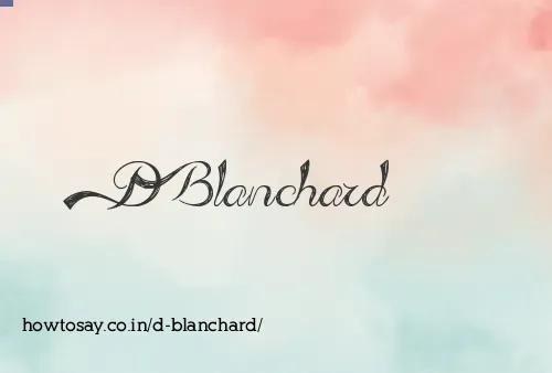 D Blanchard