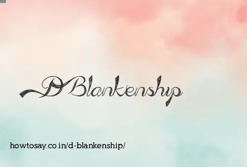 D Blankenship