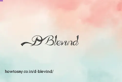 D Blevind