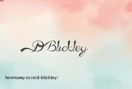 D Blickley