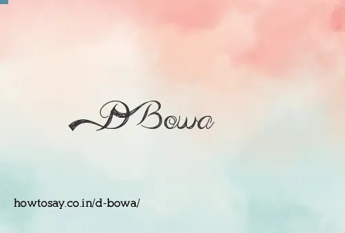 D Bowa