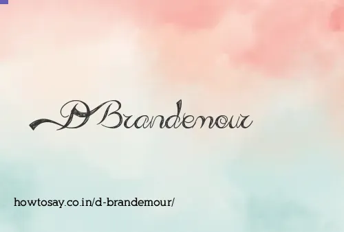 D Brandemour