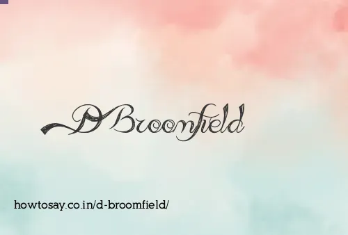 D Broomfield