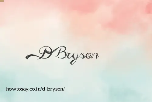 D Bryson
