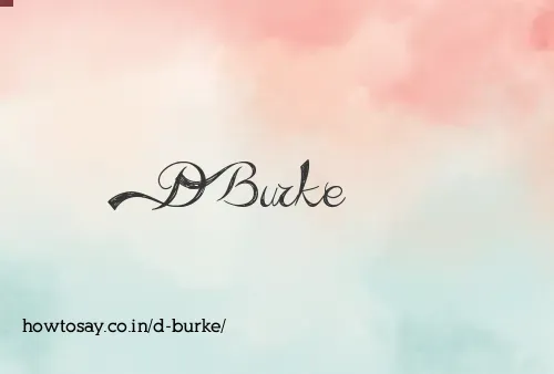 D Burke