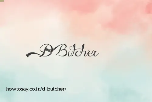 D Butcher