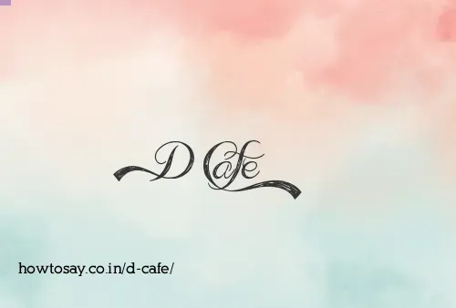 D Cafe