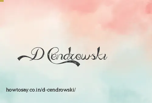 D Cendrowski