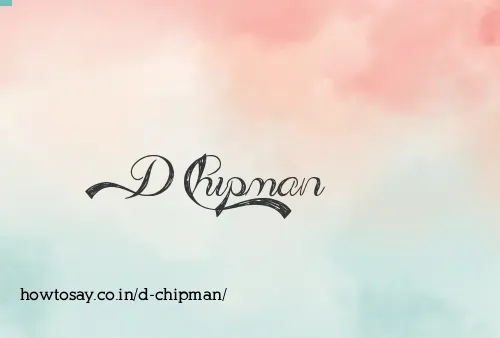 D Chipman