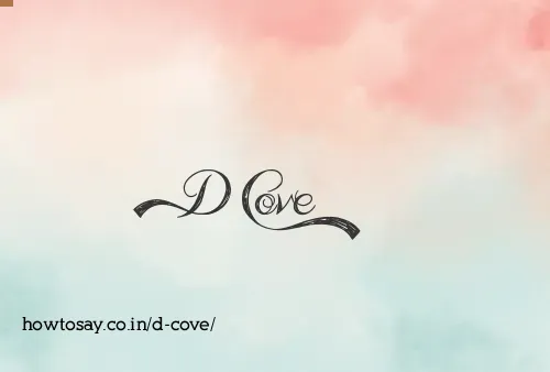 D Cove