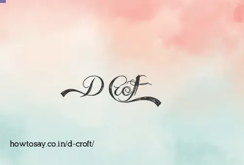 D Croft