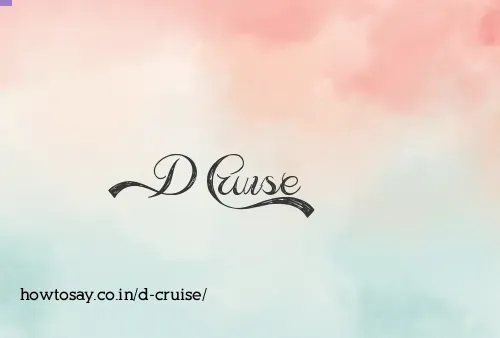 D Cruise