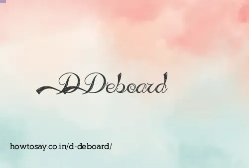 D Deboard