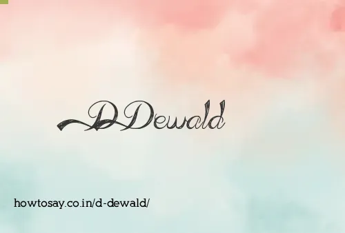 D Dewald