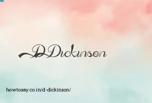 D Dickinson