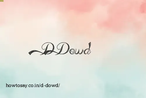D Dowd