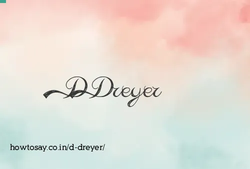 D Dreyer