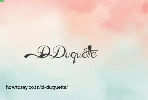 D Duquette