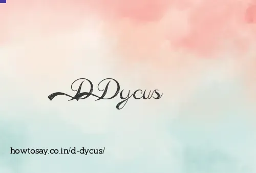 D Dycus
