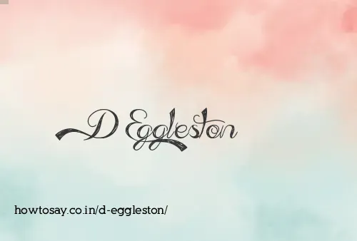 D Eggleston