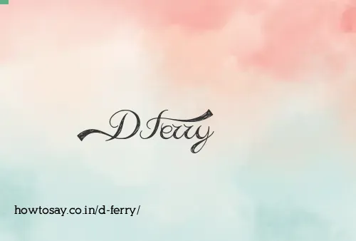 D Ferry