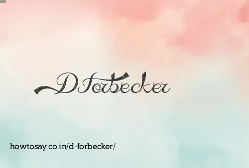 D Forbecker