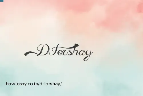 D Forshay