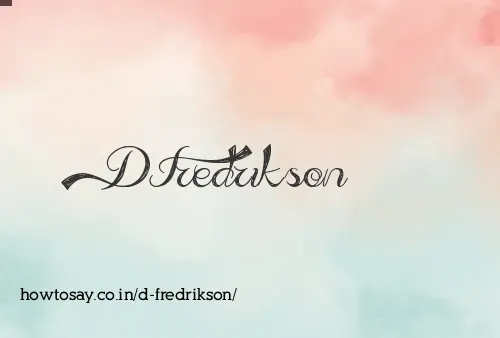 D Fredrikson