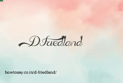 D Friedland