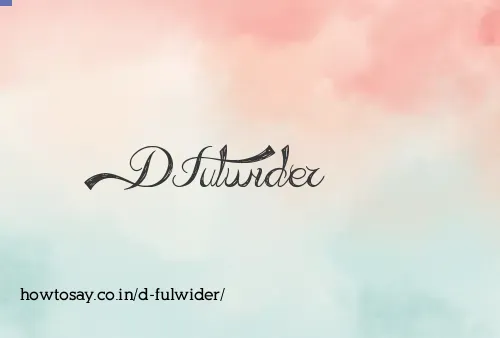 D Fulwider