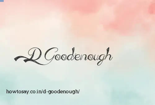 D Goodenough