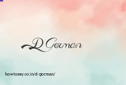 D Gorman